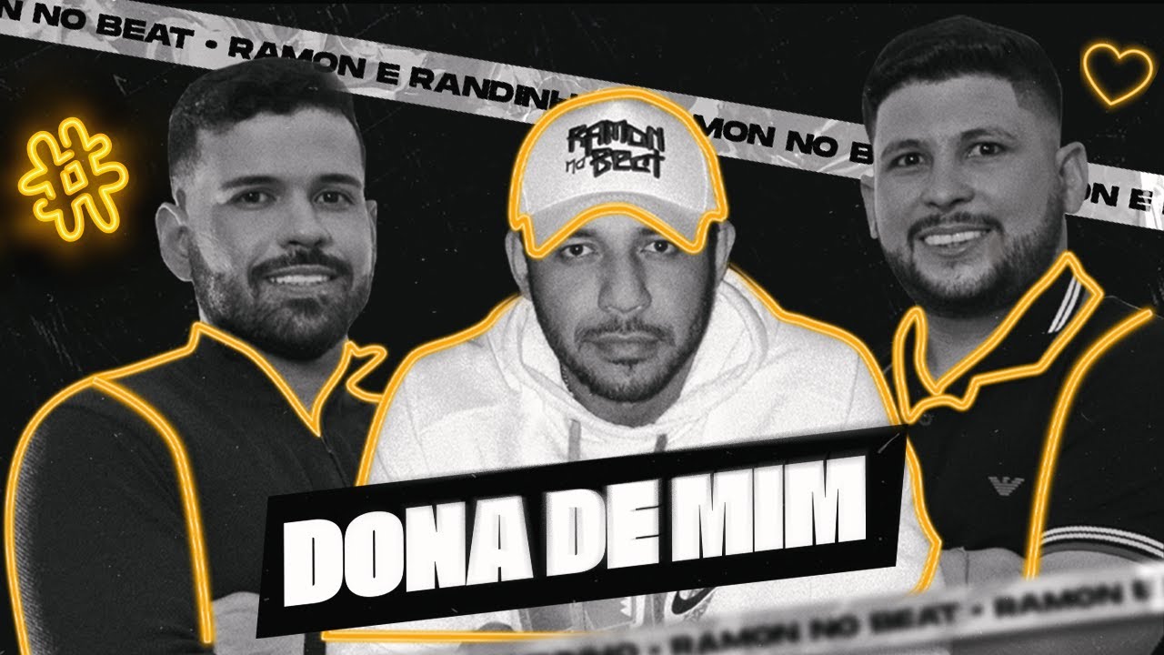 Ramon No Beat e @RamoneRandinho - Dona de Mim [Ramon No Beat Sessions]