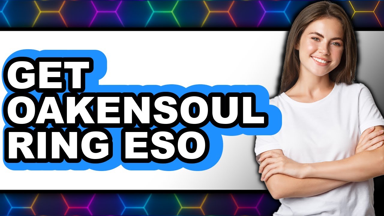 How to Get Oakensoul Ring ESO - Full Guide
