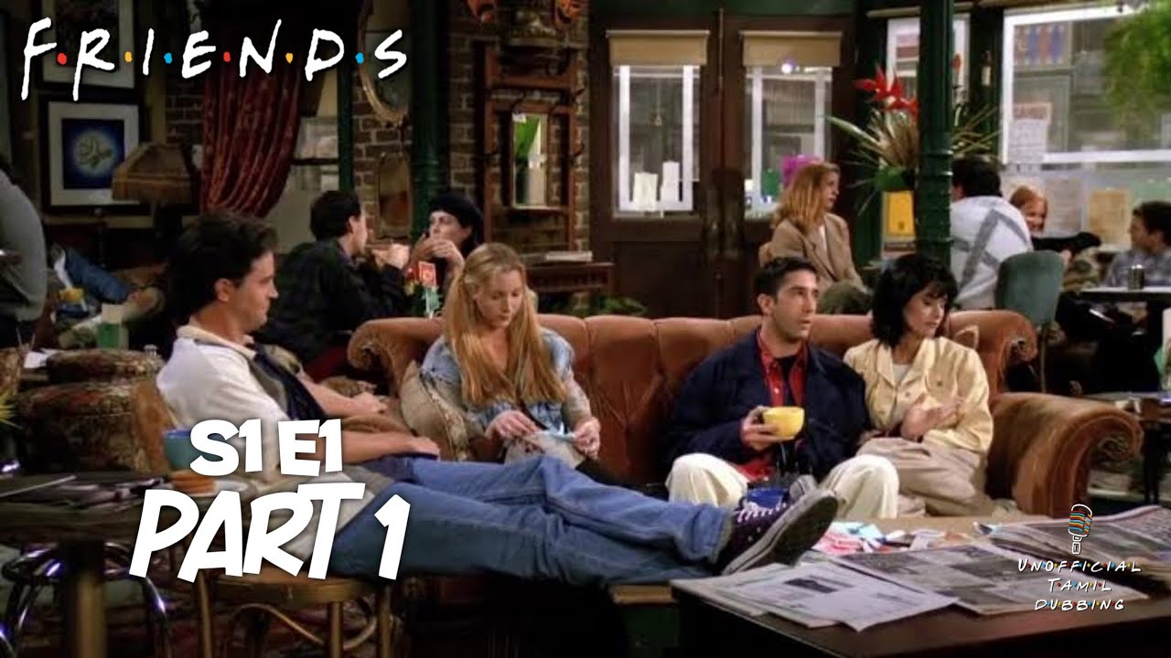 Friends S1E1 Part 1 in Tamil
