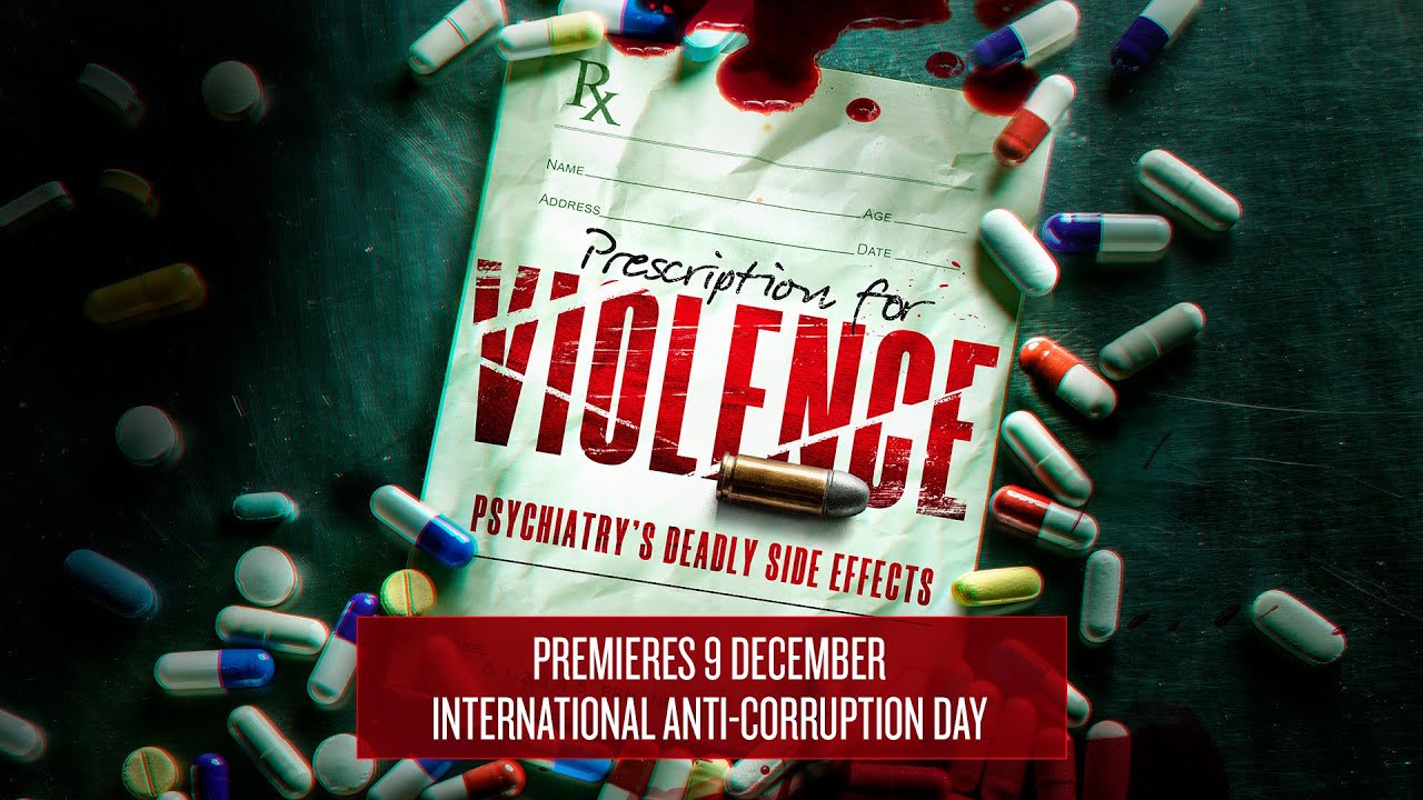 Prescription for Violence: Psychiatry&rsquo;s Deadly Side Effects