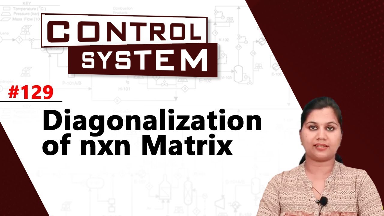 Diagonalization of nxn Matrix - State Space Analysis - Control Systems