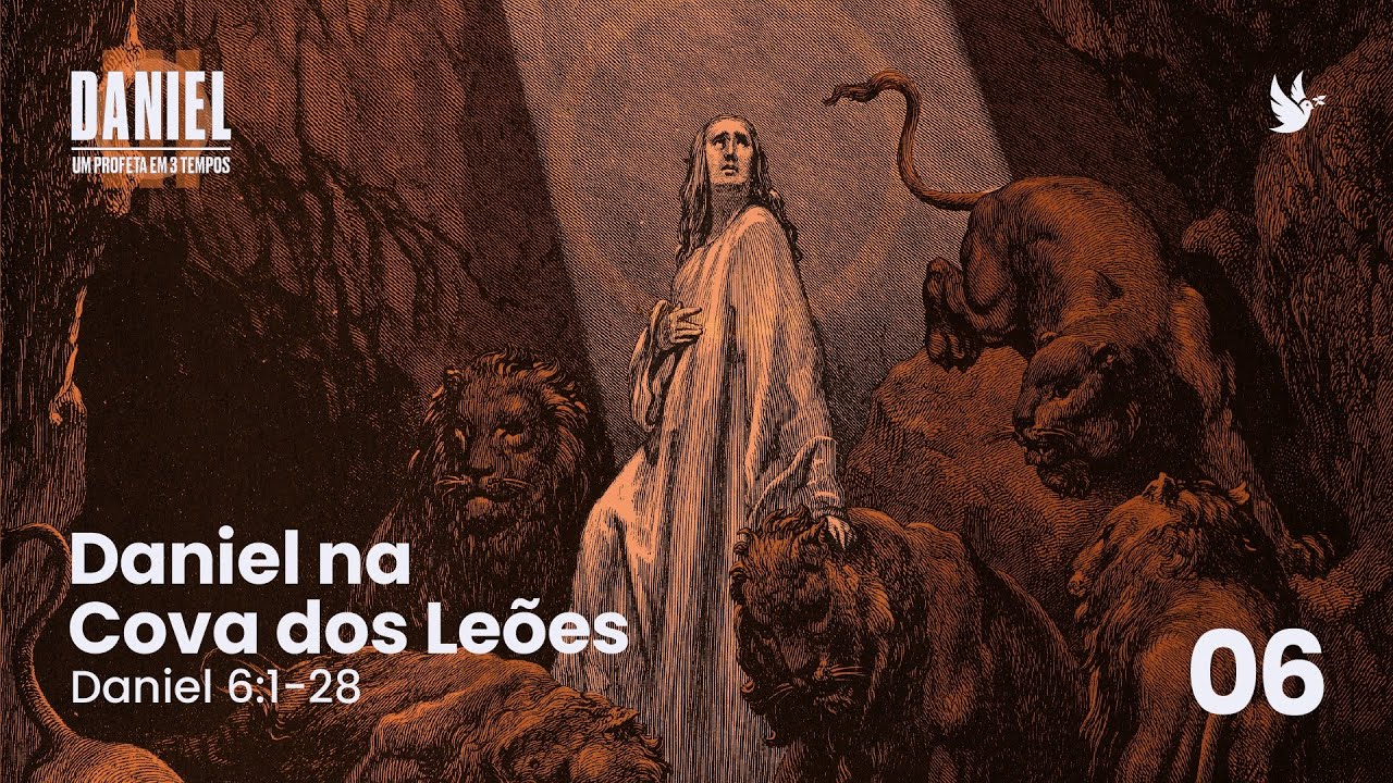 06 - Daniel- Um profeta em três tempos - Daniel na Cova dos Leões - Preg Regis Fontes