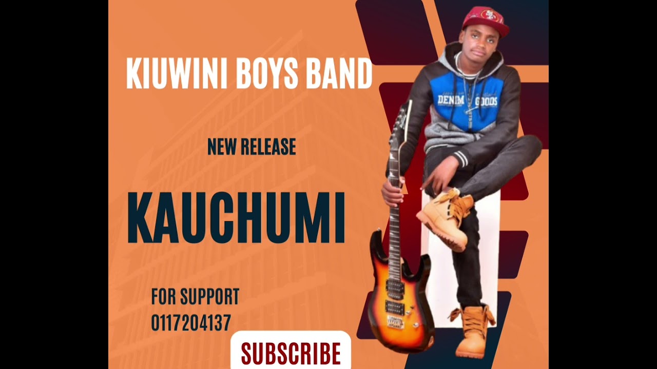 KAUCHUMI KENYA BY KIUWINI BOYS BAND
