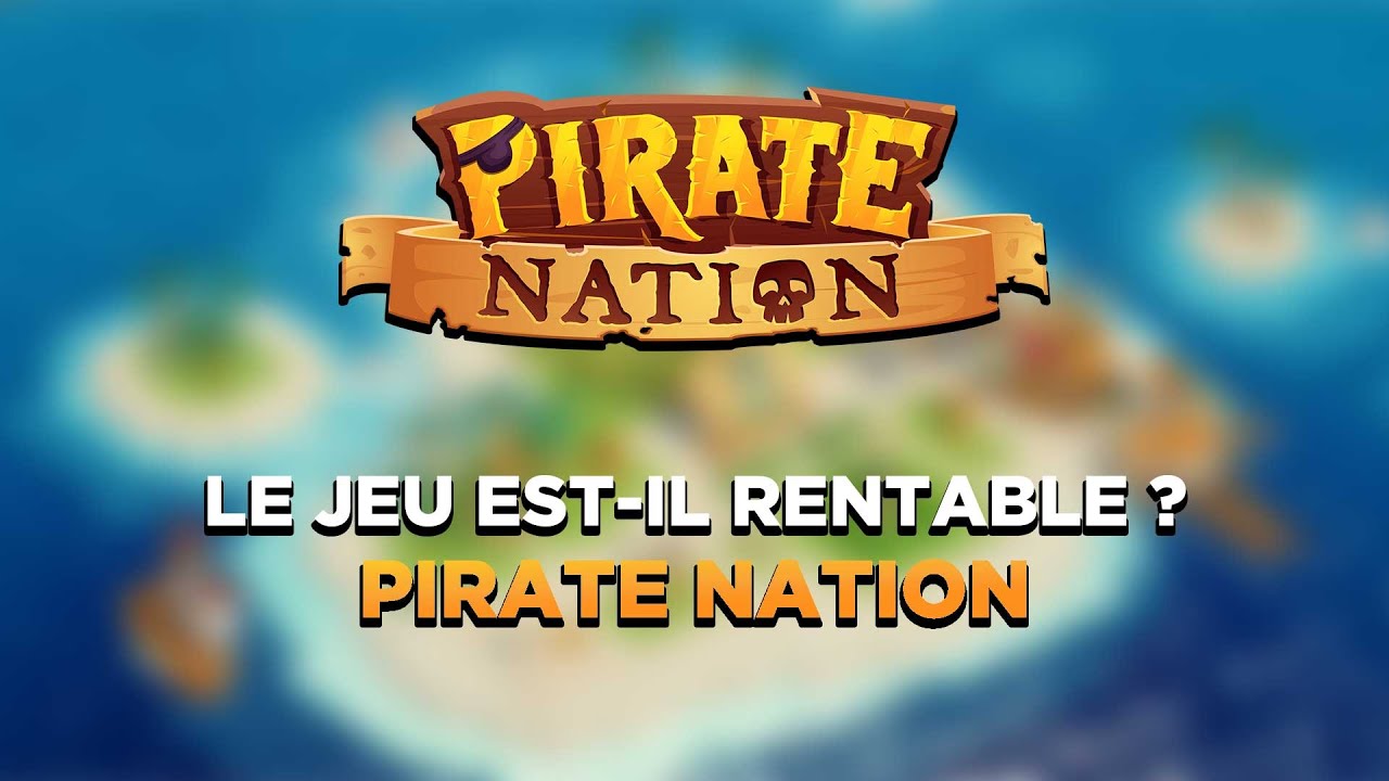 On teste la rentabilit&eacute; du play to earn Pirate Nation