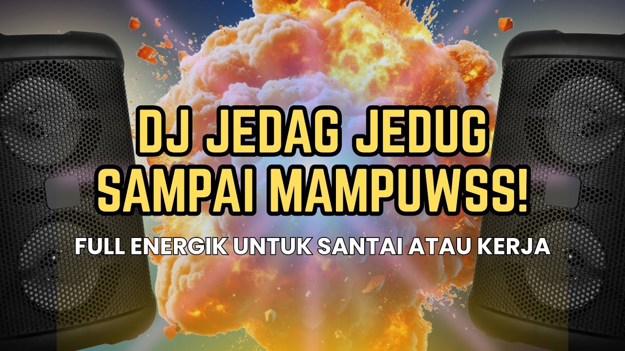 DJ JEDAG JEDUG VIRAL TIK TOK 2025 JEDAG JEDUG FULL BASS TERBARU