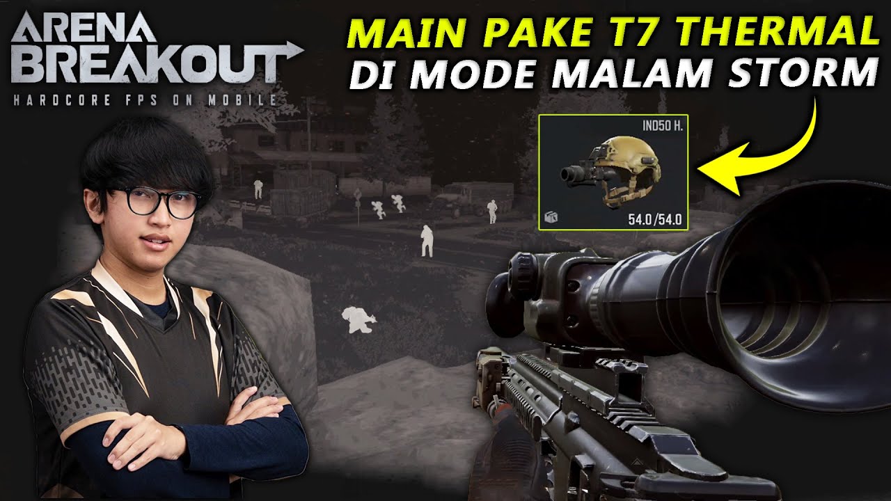 MAIN PAKE T7 THERMAL DI MODE MALAM ARENA BREAKOUT! SATU TEAM SAMPE KESEL KARENA GA KEBAGIAN KILL
