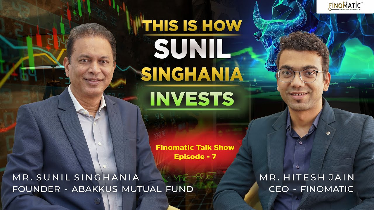Sunil Singhania on Stock Picking, 100x Wealth & Investor Behaviour | Finomatic Talk Show Ep.7