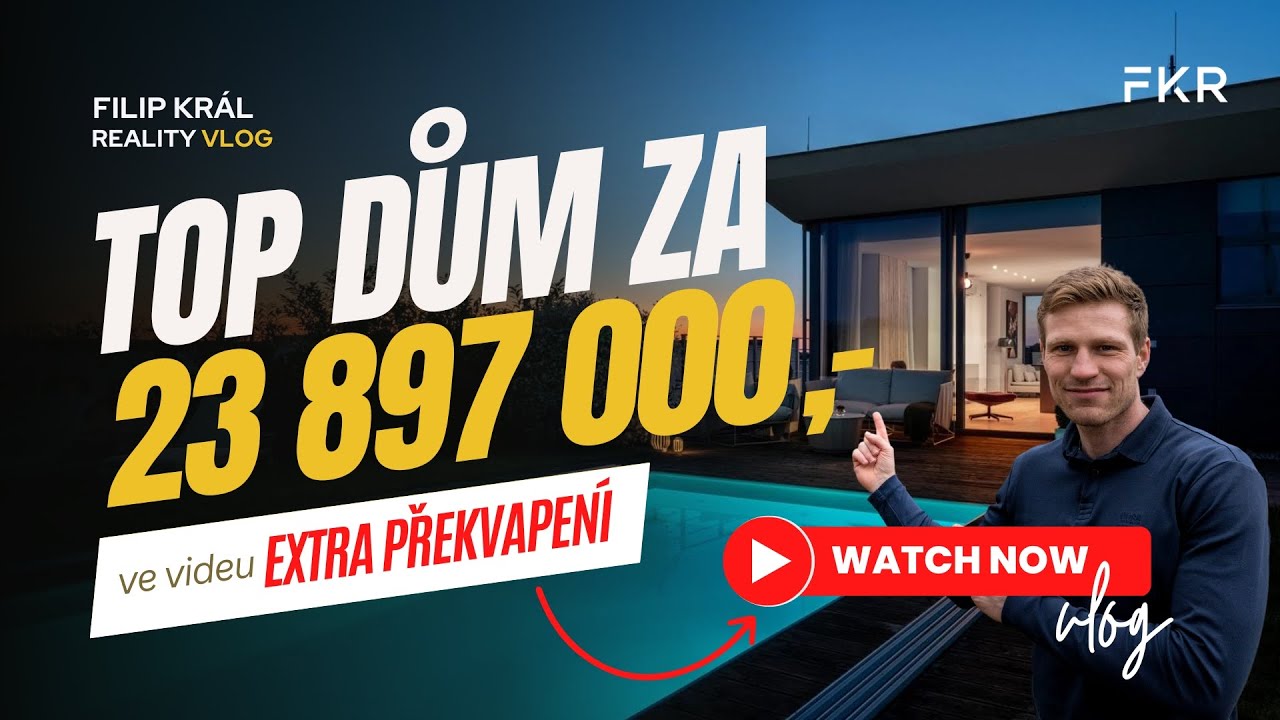 Top dům za 23.897.000,- EXTRA PŘEKVAPENÍ VE VIDEU - Filip Král reality