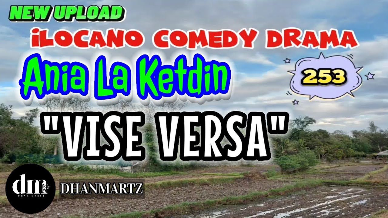 ILOCANO COMEDY DRAMA | VISE VERSA | ANIA LA KETDIN 253 | NEW UPLOAD