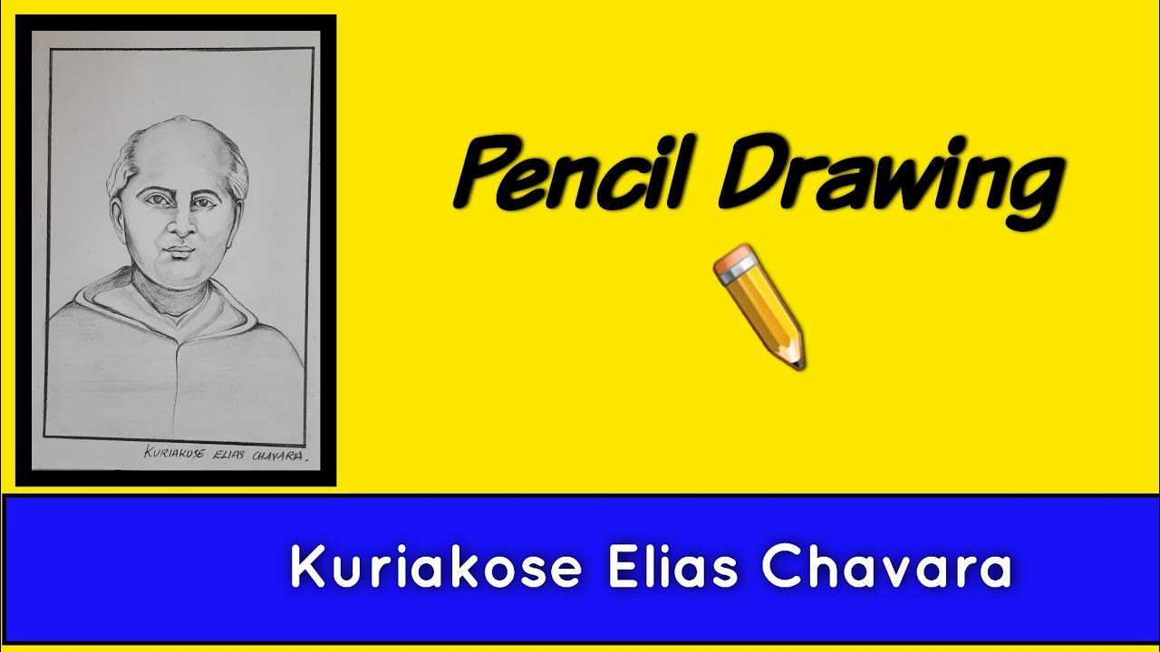 Pencil Drawing Kuriakose Elias Chavara|Renaissance of kerala