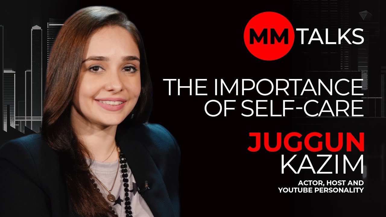 The Importance of Self-Care | Juggun Kazim | MM Talks | اپنا خیال رکھنا