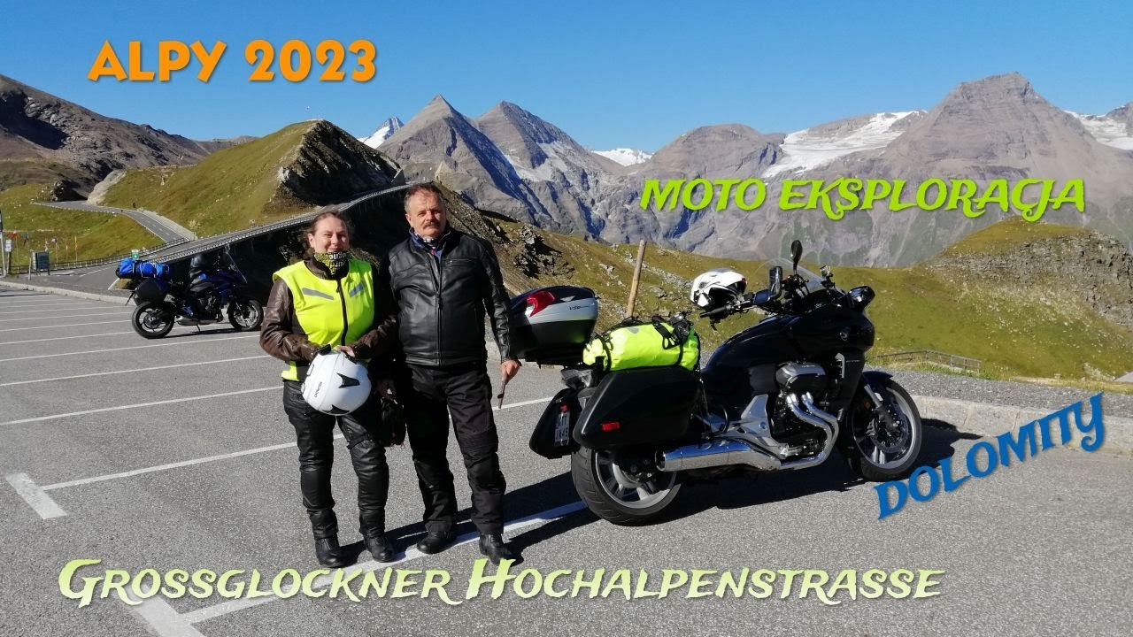 ALPY 2023 - GROSSGLOCKNER HOCHALPENSTRASSE, DOLOMITY