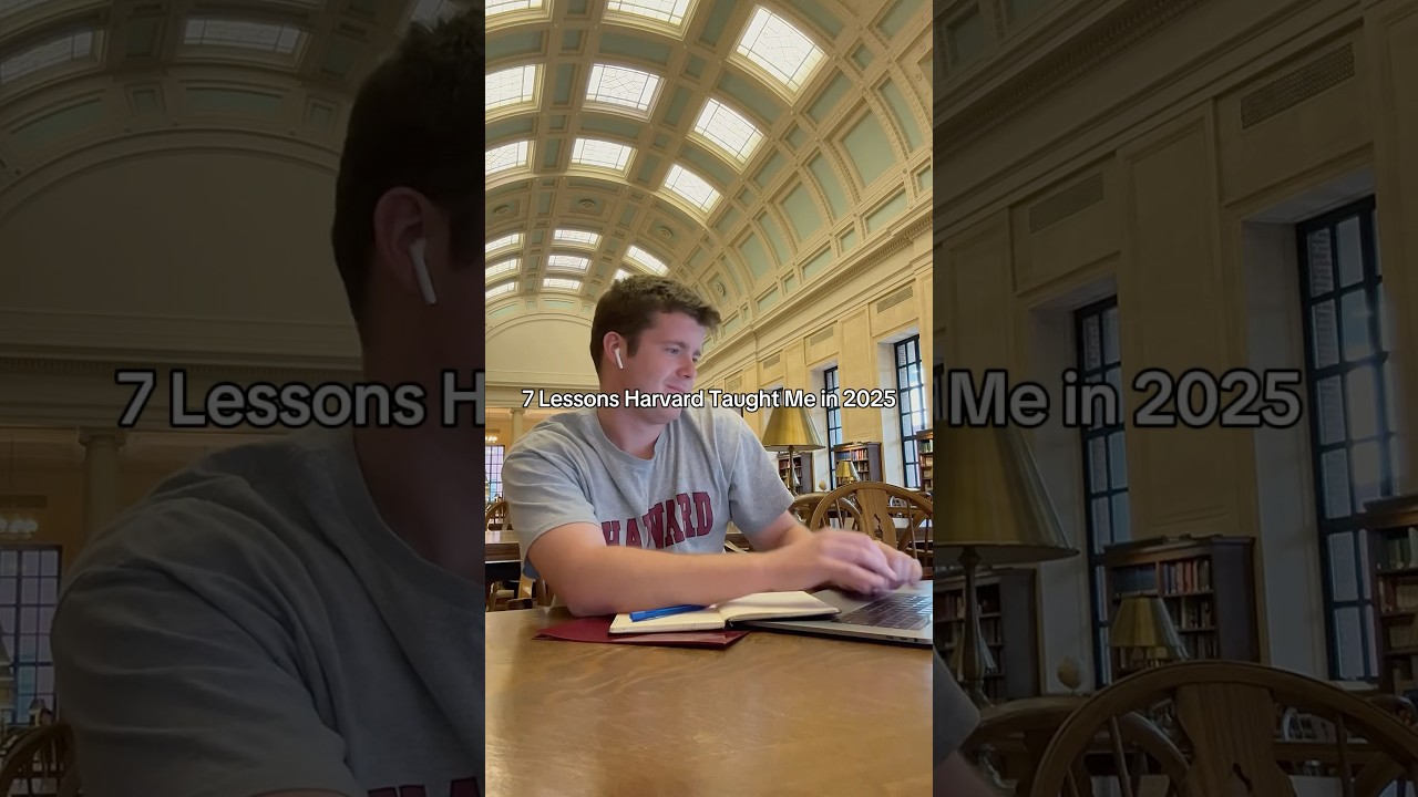 7 Lessons Harvard Taught Me in 2025