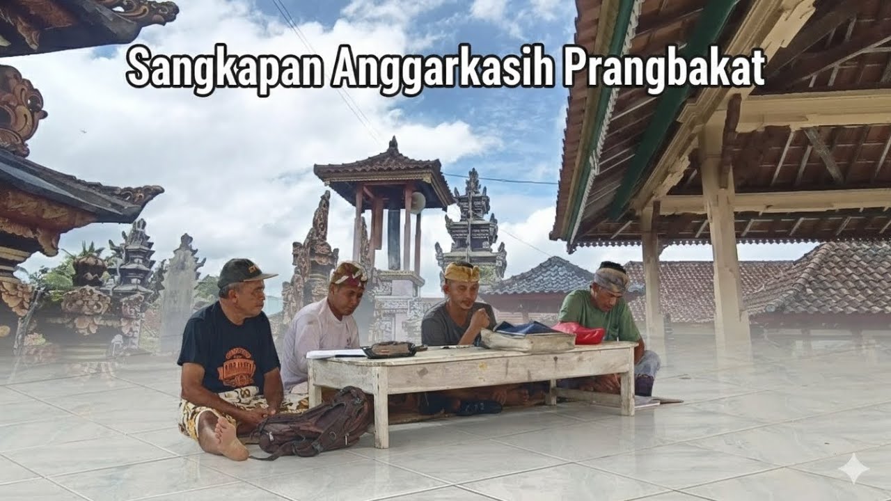 Sangkepan Krama Pura Tangkas Kori Agung - Anggarkasih Prangbakat (17 Februari 2026)