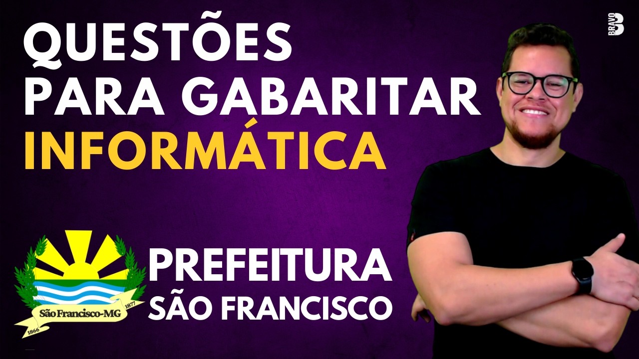 CONCURSO PREF. SÃO FRANCISCO-MG | INFORMÁTICA QUESTÕES