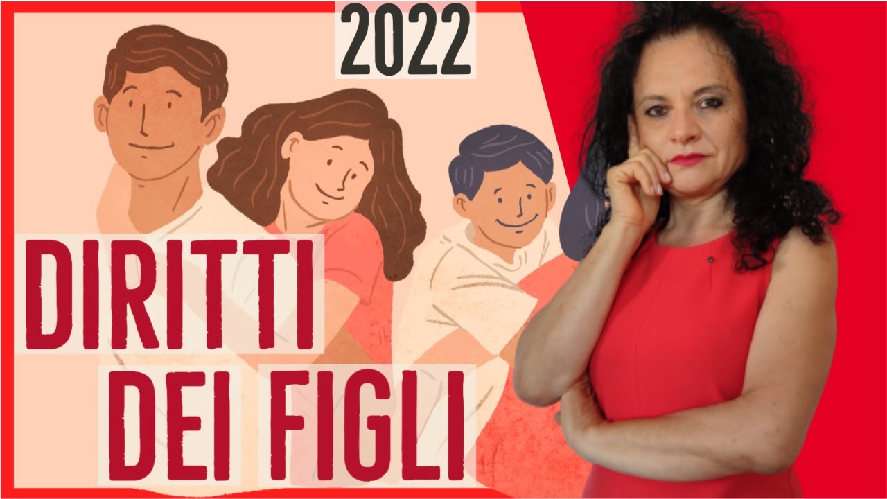 A COSA HANNO DIRITTO I FIGLI DAI GENITORI? -NOVITÀ 2022