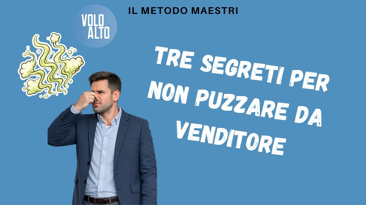 Come vendere senza “puzzare da venditore”: 3 leve (tono, non verbale, credibilità)