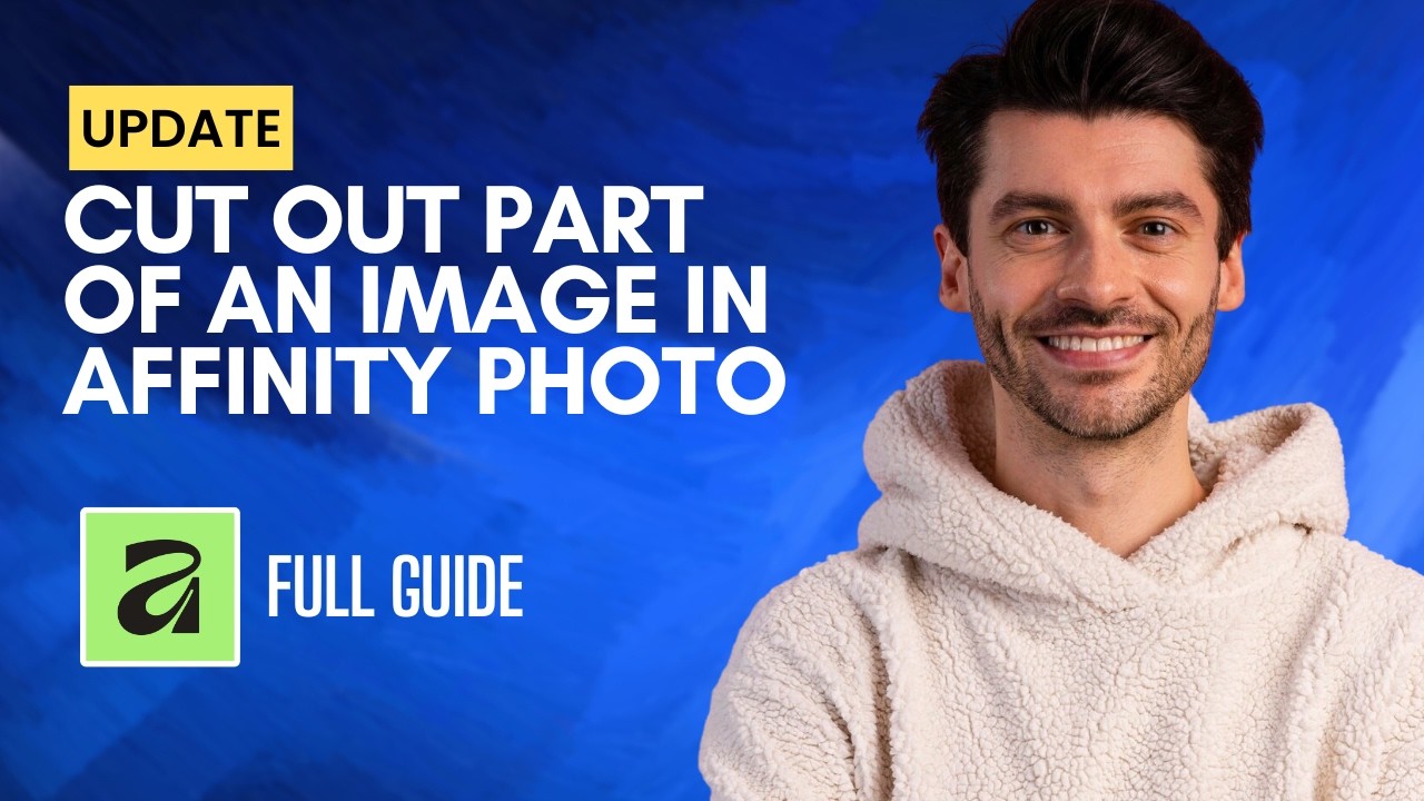 How to Cut Out Part of an Image in Affinity Photo [2026 Full Guide]