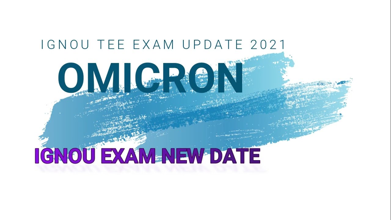 IGNOU TEE December 2021 Exam Update | Omicron |
