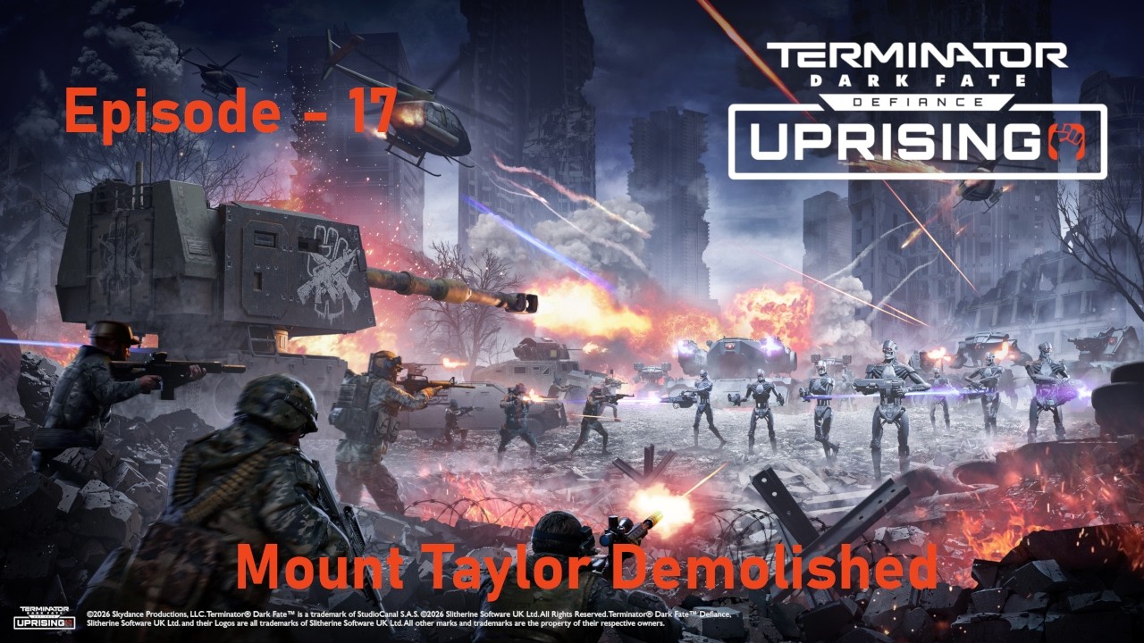 Ep 17: Mount Taylor - Outposts Down, Base Demolished | Defiance Uprising + Overhaul Mod
