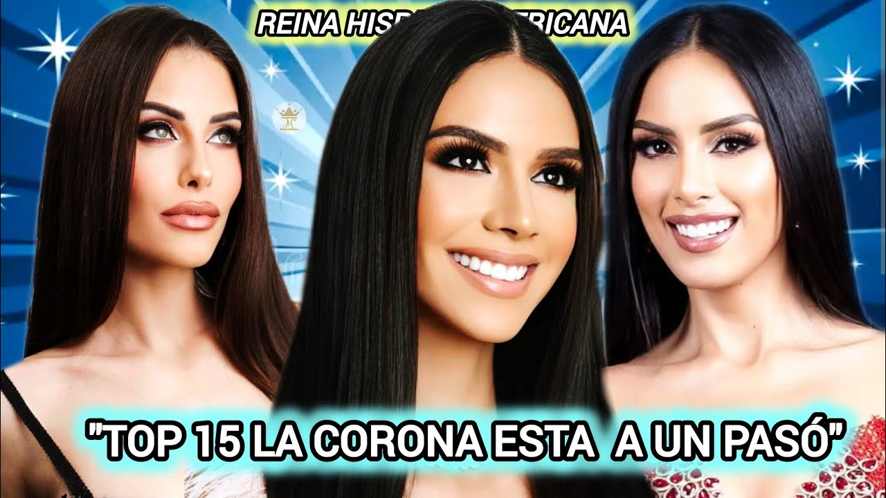 El TOP 15 que causa SENSACIÓN Reina Hispanoamericana 2026 