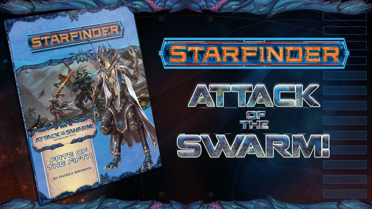 Attack of the Swarm Adventure Path! - Starfinder Wednesdays