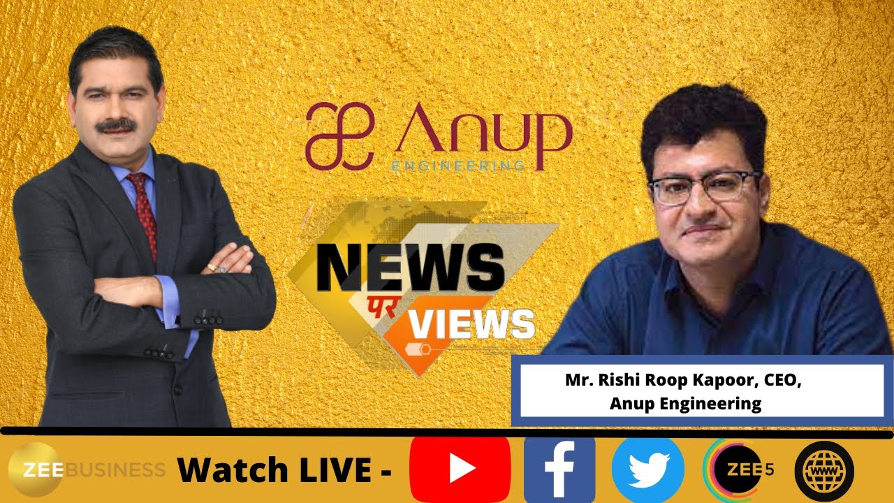 Anup Engineering CEO Rishi Roop Kapoor In Conversation With Anil Singhvi