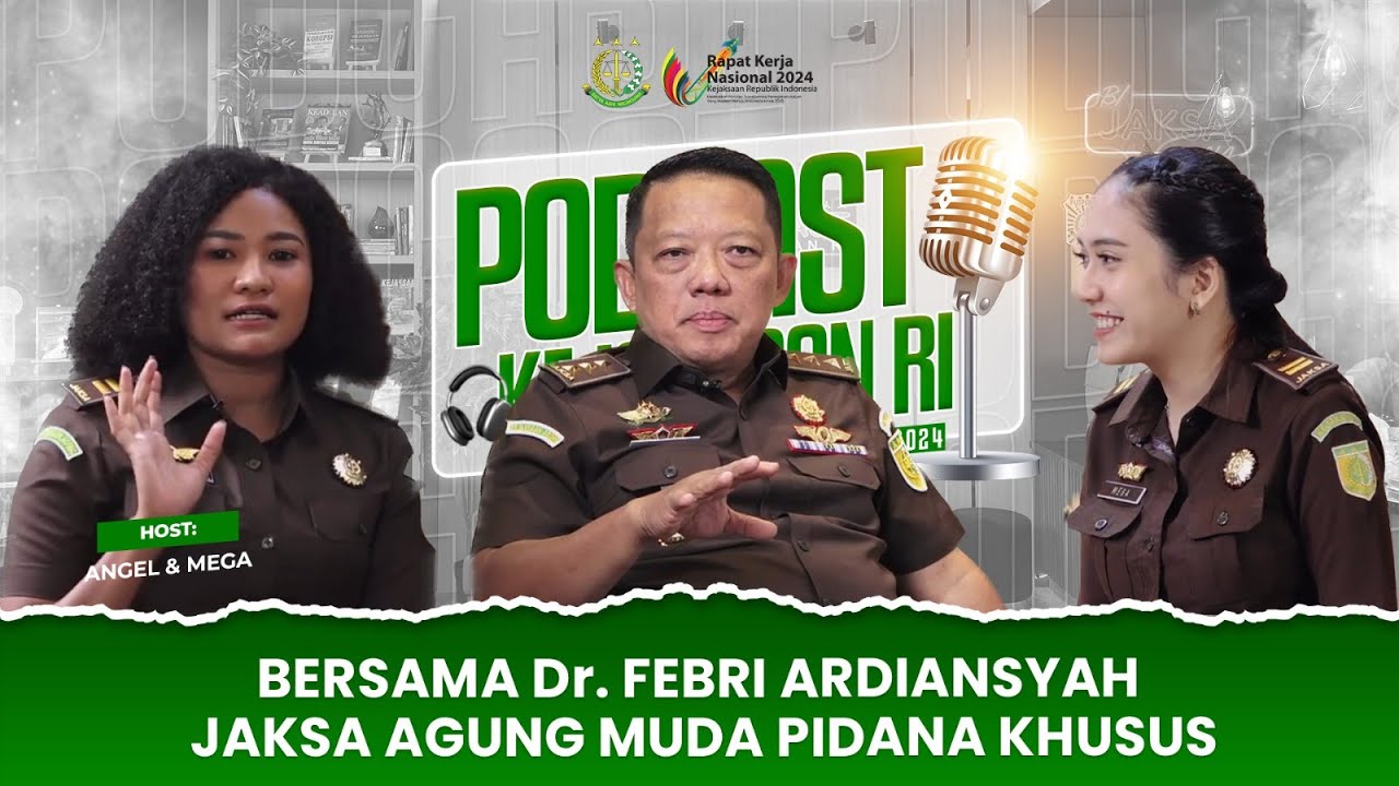 PODCAST KEJAKSAAN RI BERSAMA JAMPIDSUS