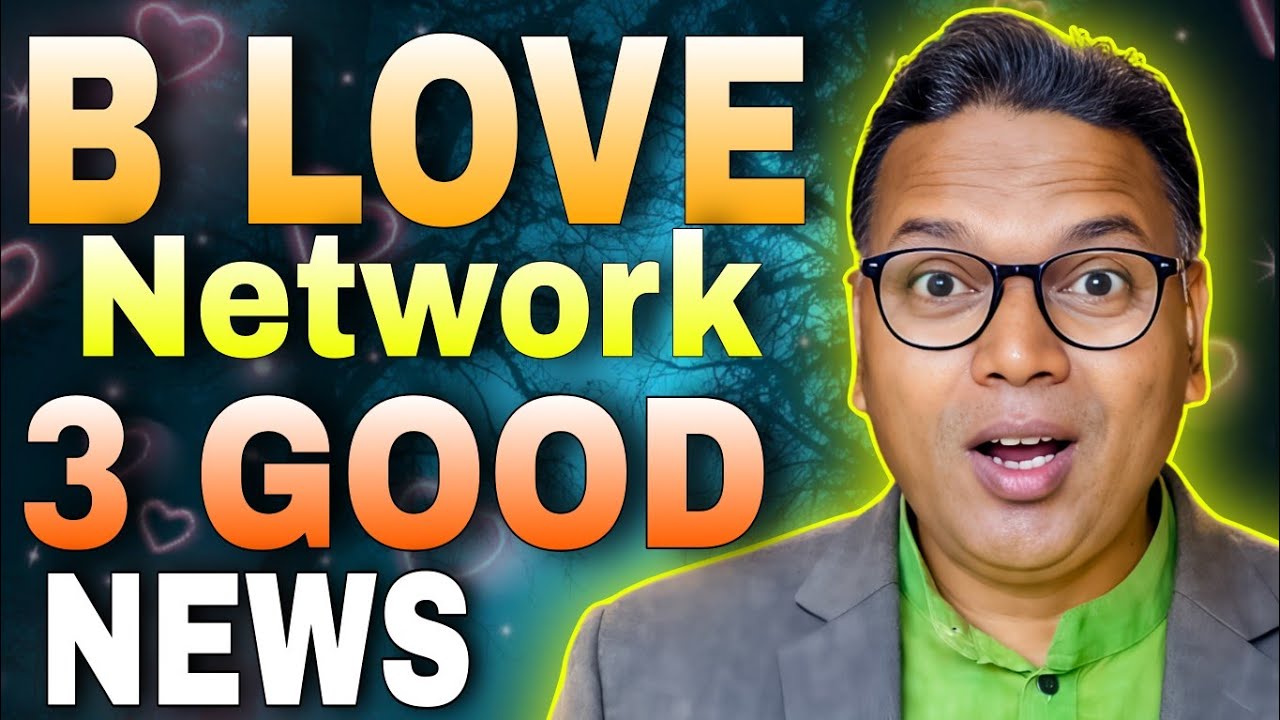 B LOVE NETWORK UPDATE//3 Good News/BLV Listing Update..😲