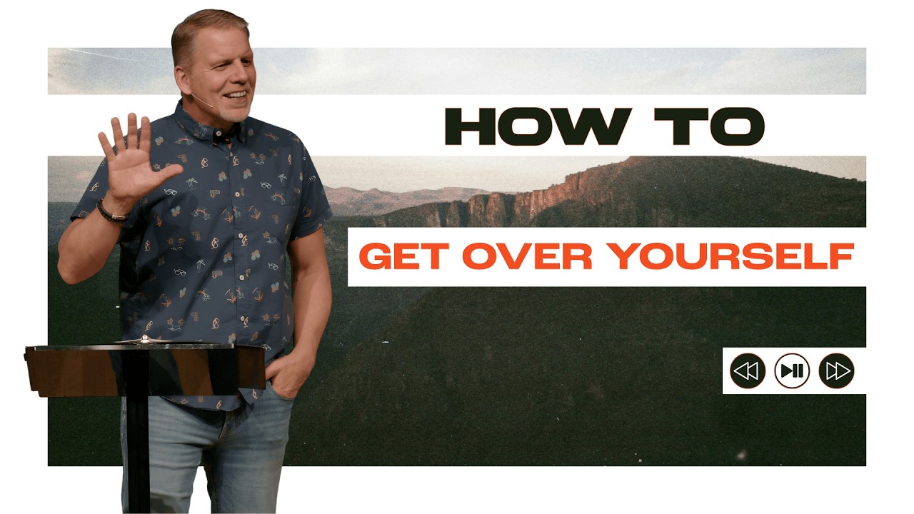 How To Get Over Yourself