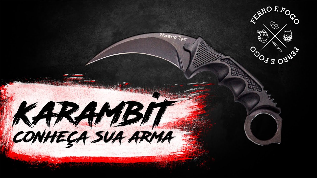 KARAMBIT - CONHEÇA SUA ARMA / COMO USAR