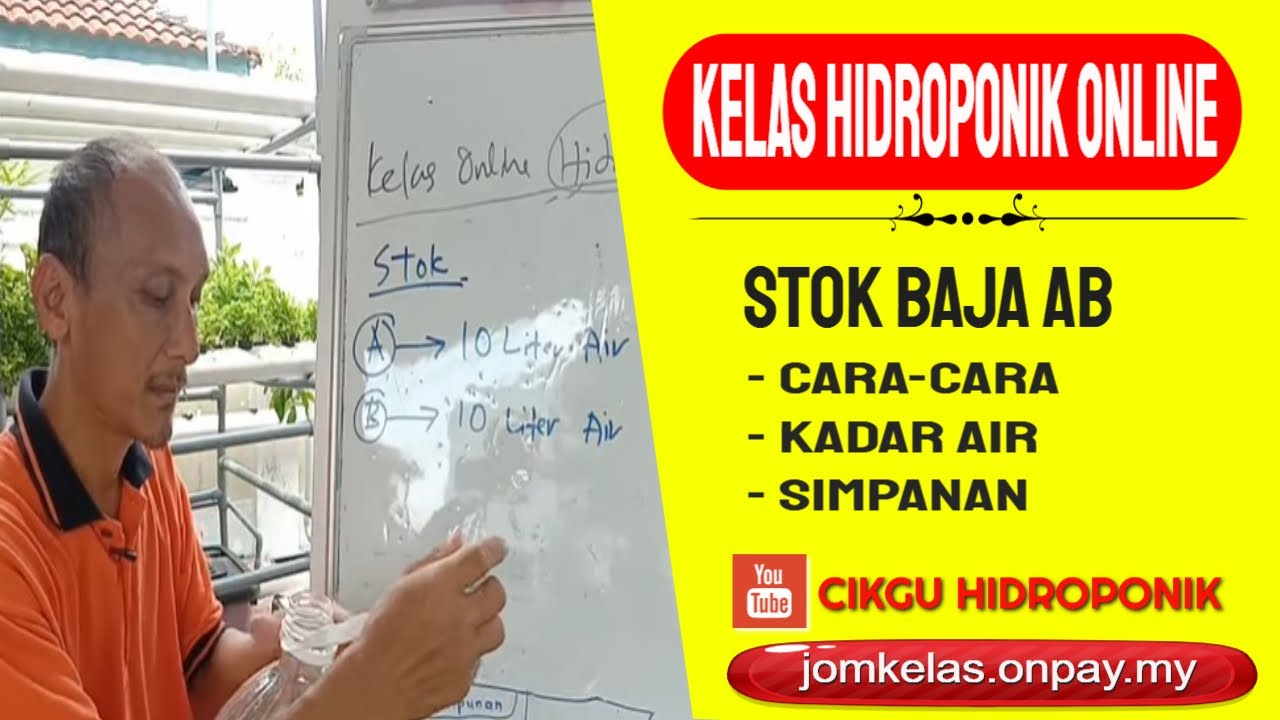 KELAS HIDROPONIK MODUL 3: CARA MEMBANCUH SERBUK BAJA AB UNTUK DIJADIKAN LARUTAN PEKAT BAJA AB