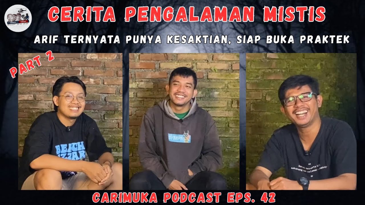 CARIMUKA PODCAST EPS. 42 | Arif Al-garuty ternyata orang sakti