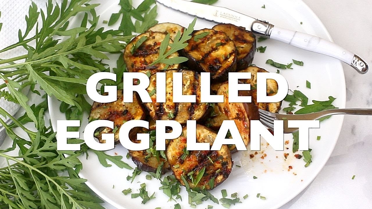Grilled Eggplant || How To Grill Eggplant