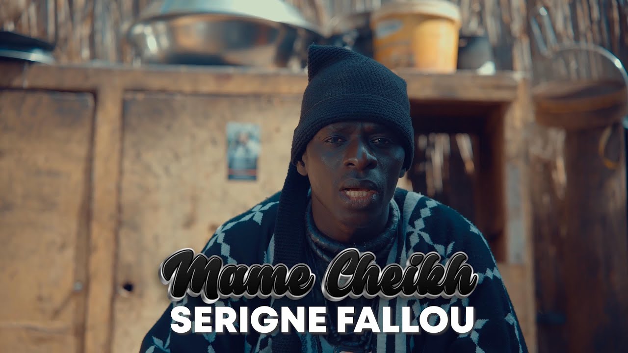 Mame Cheikh - Serigne Fallou (Clip Officiel)