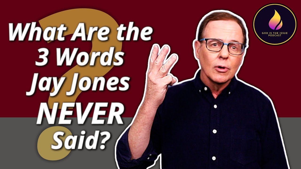 What are the 3 Words Jay Jones Never Said