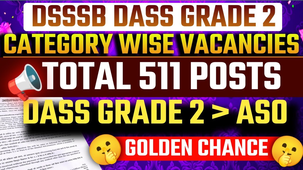 DSSSB DASS GRADE 2 ASO CATEGORY WISE VACANCIES 🚀|| UNOFFICIAL UPDATE 🤩|| ONLY 493 VACANCIES 🚀|