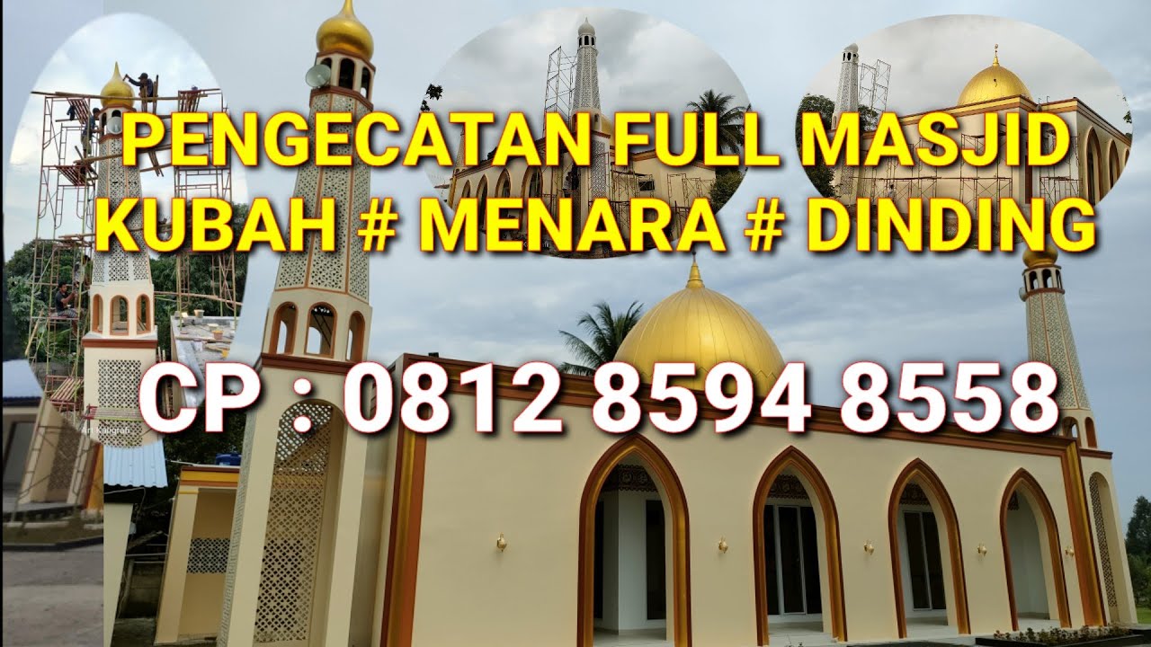 JASA PENGECATAN KUBAH | MENARA | DINDING MASJID