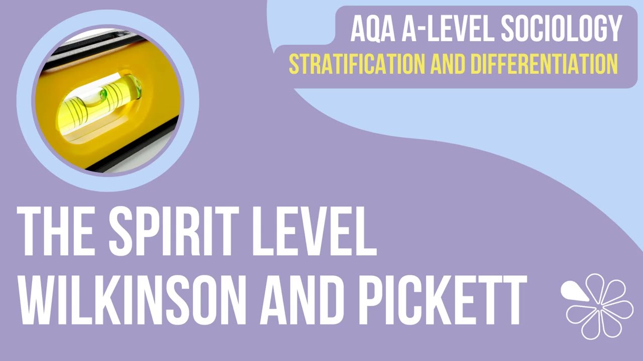 The Spirit Level | A Level Sociology | Stratification & Differentiation