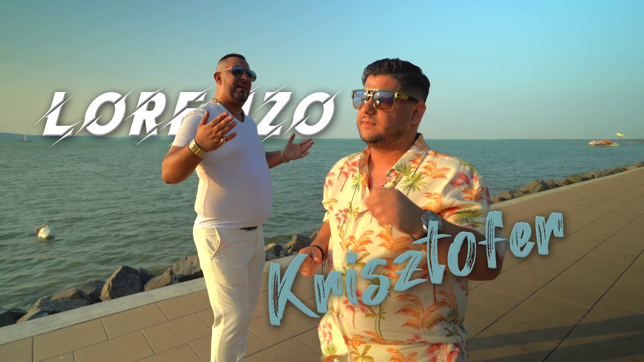 LORENZO X KRISZTOFER - OLYAN SZÉP ÉS KEDVES VAGY | Official Video