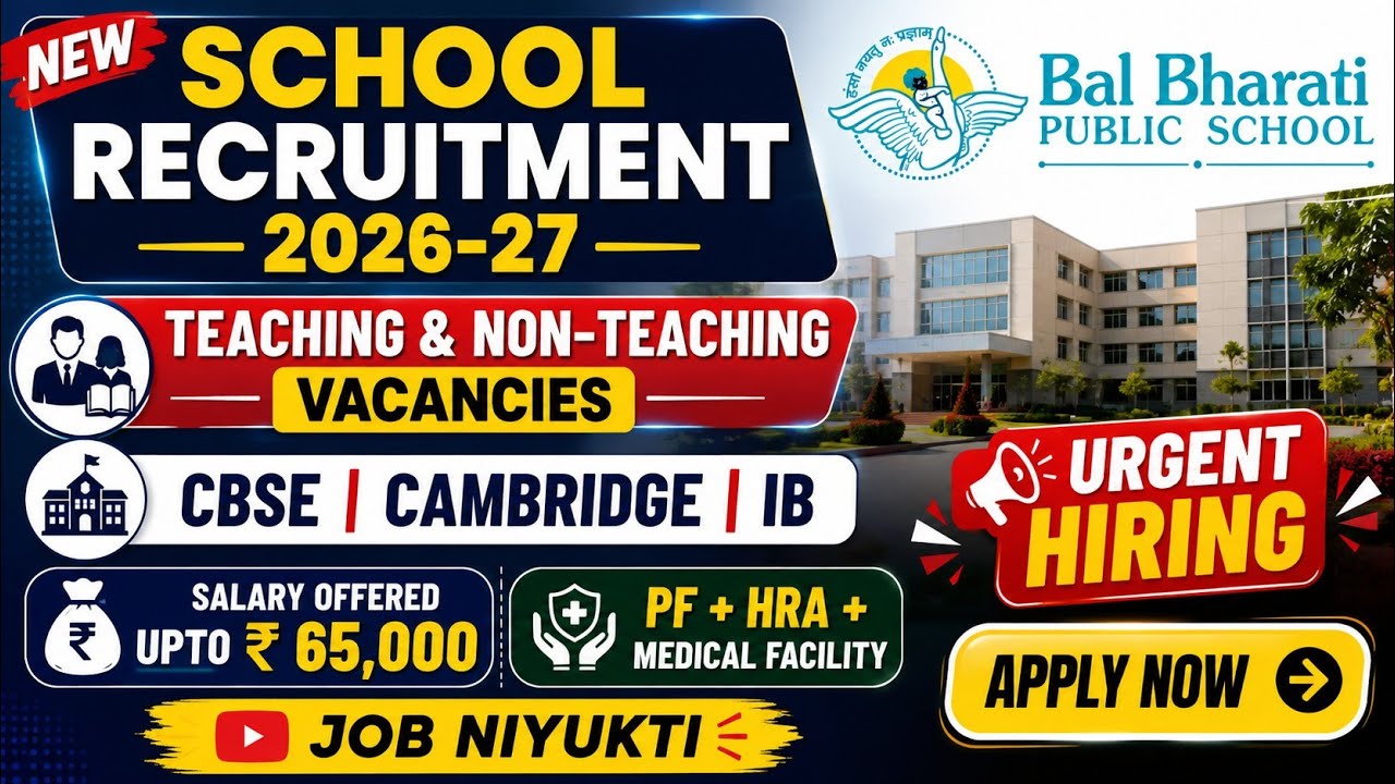 🔥 Top School Recruitment 2026-27 | Teaching & Non-Teaching Vacancies | Salary Upto ₹65k | Apply Now