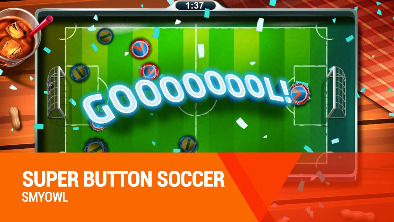 SUPER BUTTON SOCCER | SMYOWL - LAN&Ccedil;AMENTO 2016