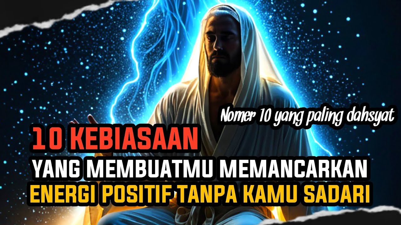 10 KEBIASAAN YANG MEMBUATMU MEMANCARKAN ENERGI POSITIF YANG MEMBUAT ORANG DISEKITARMU MENYUKAIMU🚀