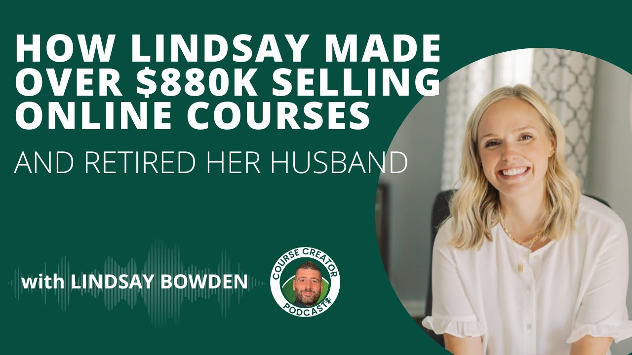 How Lindsay made over $880K selling online courses and retired her husband