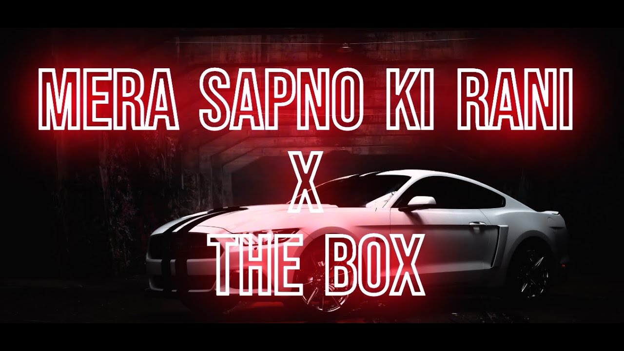 Mera sapno ki rani x the box by honted bhai