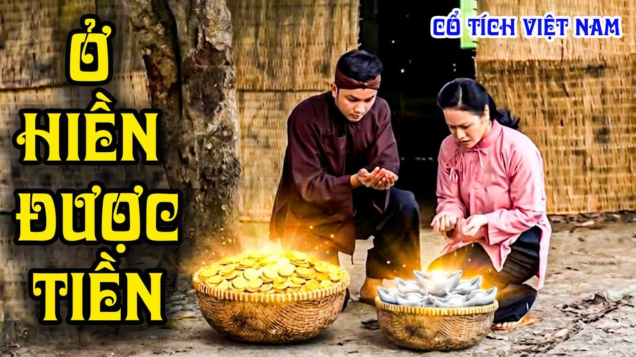 Ở HIỀN ĐƯỢC TIỀN | CỔ TÍCH VIỆT NAM | CỔ TÍCH MỚI HAY NHẤT 2025 | CỔ TÍCH THVL