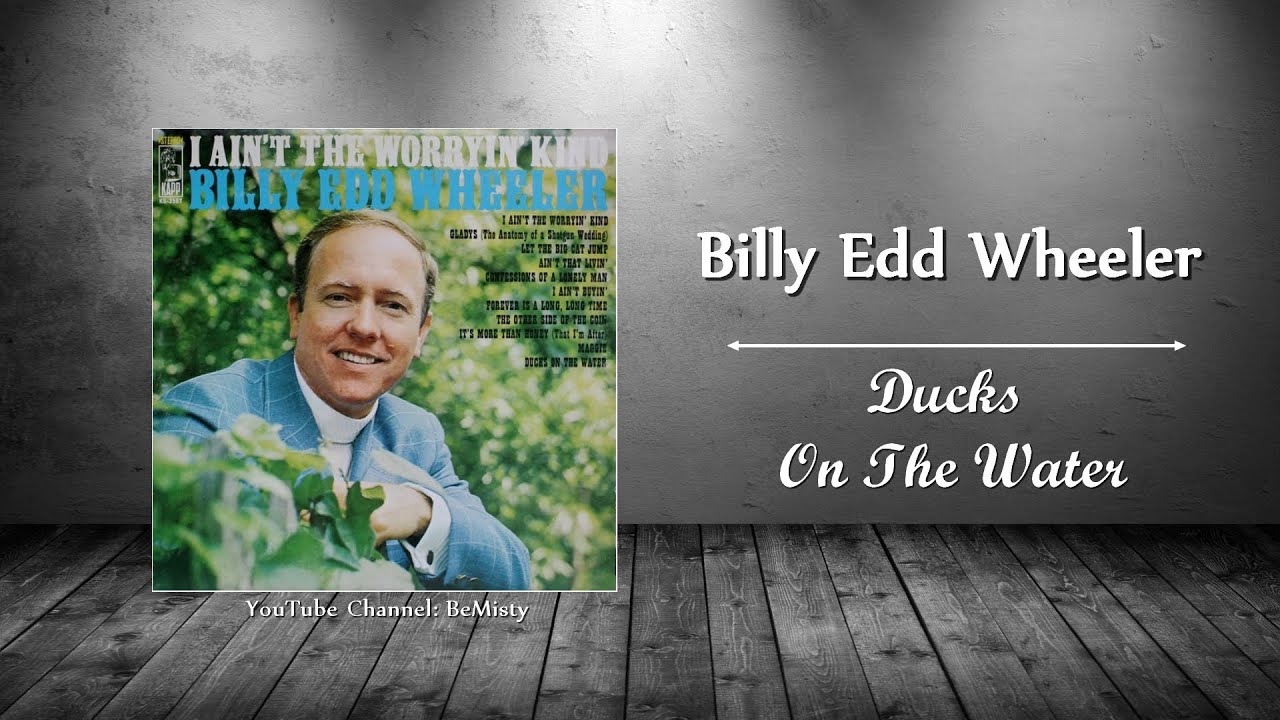 Billy Edd Wheeler - Ducks On The Water