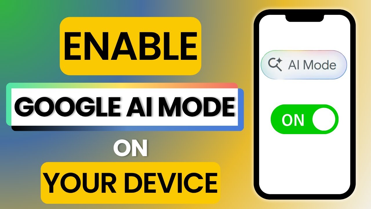 How to Enable Google AI Mode on Your Device
