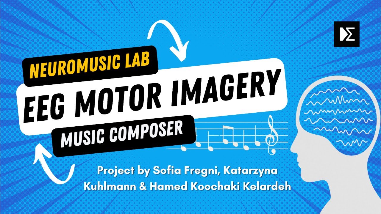 EEG based Motor Imagery with Musical Feedback | an AI Neurorehab Project by Sofia, Katarzyna & Hamed
