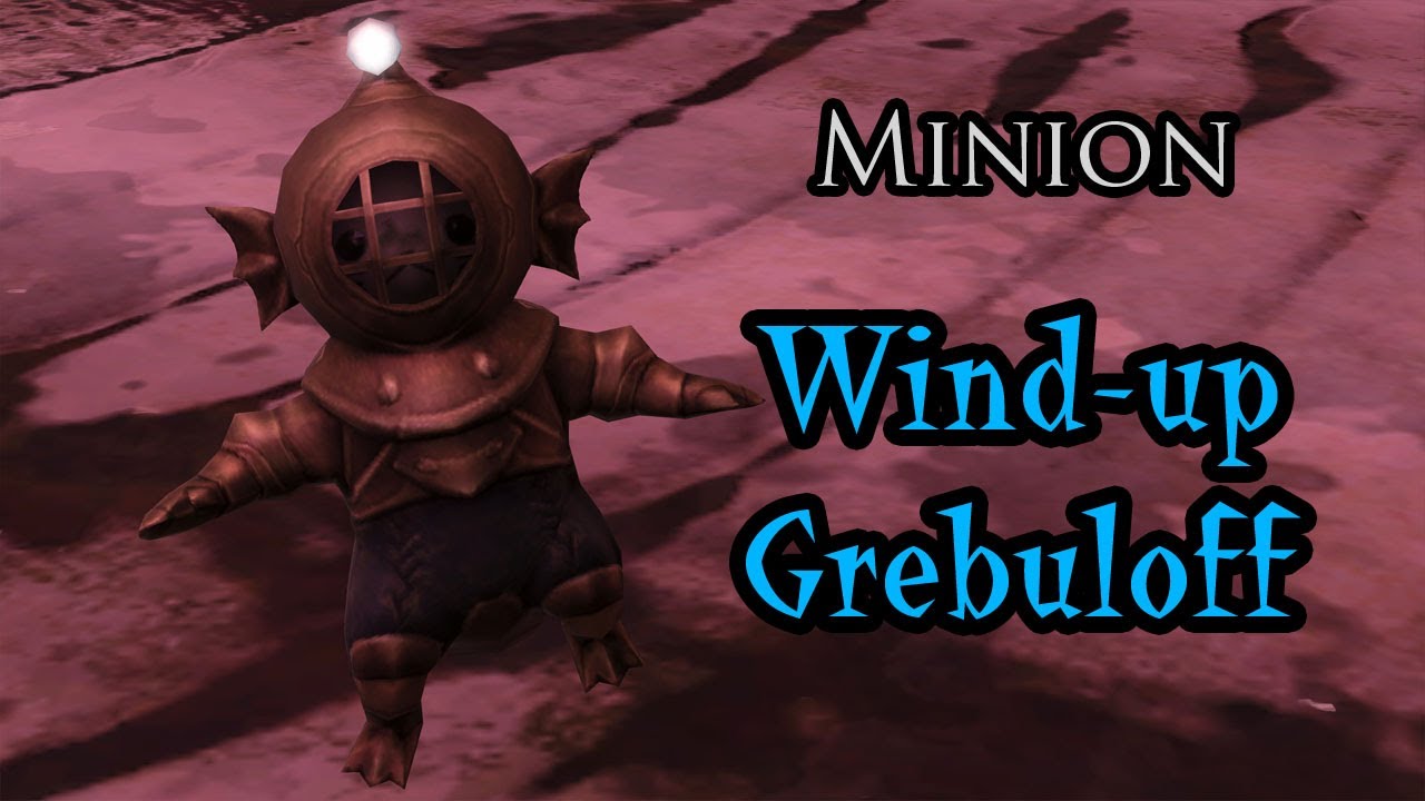 Wind-up Grebuloff Minion
